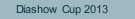 Diashow Cup 2013